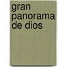 Gran Panorama de Dios by Ladonna Osborn