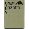 Grantville Gazette Vi by Eric Flint