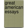 Great American Essays door Ralph Waldo Emerson