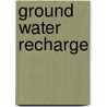 Ground Water Recharge door Gaurav Goel