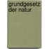 Grundgesetz der Natur