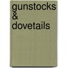 Gunstocks & Dovetails door Thomas Hudson