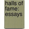 Halls Of Fame: Essays by John D'Agata