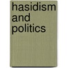 Hasidism and Politics door Marcin Wodzinski