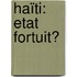 Haïti: Etat fortuit?