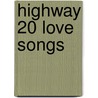 Highway 20 Love Songs door Sam P. Edwards
