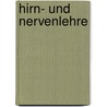 Hirn- Und Nervenlehre door Samuel Thomas Von Sömmerring