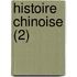 Histoire Chinoise (2)