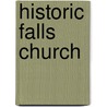 Historic Falls Church by Cathy Taylor