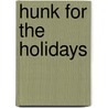 Hunk for the Holidays door Katie Lane