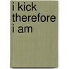 I Kick Therefore I am door Beach