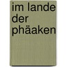 Im Lande der Phäaken door Hans Hoffmann