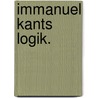 Immanuel Kants Logik. door Immanual Kant