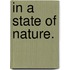 In a State of Nature.