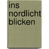 Ins Nordlicht blicken