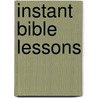 Instant Bible Lessons door Mary J. Davis