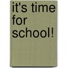 It's Time for School! door Ron Leaf