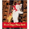 It's a Dog's New York door Susan L. Roth