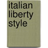 Italian Liberty Style door Maria Paola Maino
