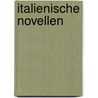 Italienische Novellen door Verschiedene Autoren