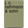 J. C. Rathmann & Sohn door Nathanael Jünger