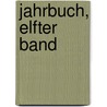 Jahrbuch, Elfter Band door Heraldisch-Genealogische Gesellschaft "Adler".