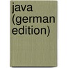 Java (German Edition) door With Karl