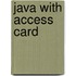 Java with Access Card