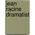 Jean Racine Dramatist