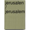 Jerusalen / Jerusalem door Leonnard Leroux