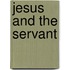 Jesus and the Servant