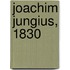 Joachim Jungius, 1830