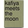 Kafiya Meets the Moon by Janet Campbell