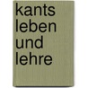 Kants Leben und Lehre door Cassirer Ernst