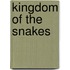 Kingdom of the Snakes
