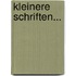 Kleinere Schriften...