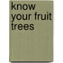 Know Your Fruit Trees