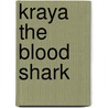 Kraya the Blood Shark door Adam Blade