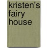Kristen's Fairy House by Tracy Kane