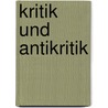 Kritik und Antikritik by Ernst Raupach