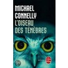 L Oiseau Des Tenebres by Michael A. Connelly