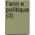 L'Ann E Politique (3)
