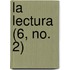 La Lectura (6, No. 2)