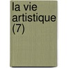 La Vie Artistique (7) door Gustave Geffroy