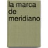 La marca de meridiano