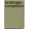 Landscape Competition door Hanlin Liu