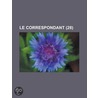 Le Correspondant (28) by Livres Groupe