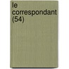 Le Correspondant (54) door Livres Groupe