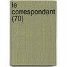 Le Correspondant (70) by Livres Groupe