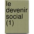 Le Devenir Social (1)
